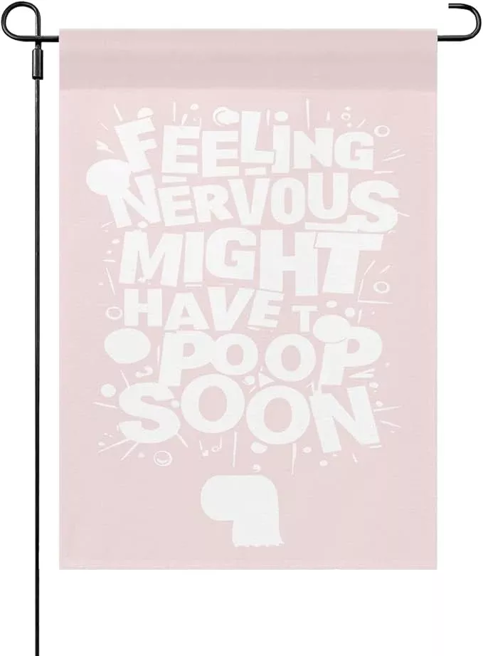 feelingss-nervous-might-have-to-poop-soon-funny-saying-quotes-garden-flag-12x18- Feelingss Nervous Might Have To Poop Soon Funny Saying Quotes Garden Flag 12x18 Double Sided Funny Yard Decor for Yard