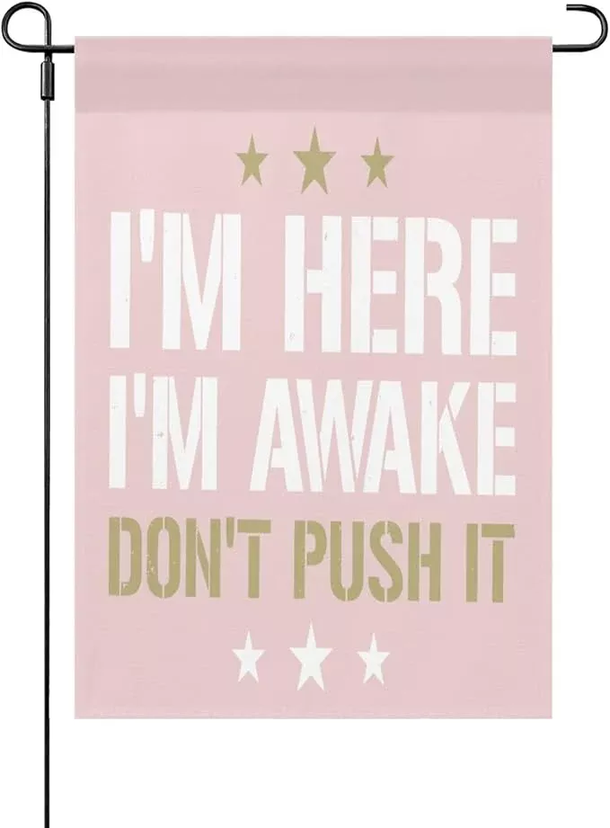 i-m-heres-i-m-awakes-don-t-pushs-it-seasonal-garden-flag-12x18-double-sided-smal I'm Heres I'm Awakes Don't Pushs It Seasonal Garden Flag 12x18 Double Sided Small Garden Decor Flag for Outdoor Decor