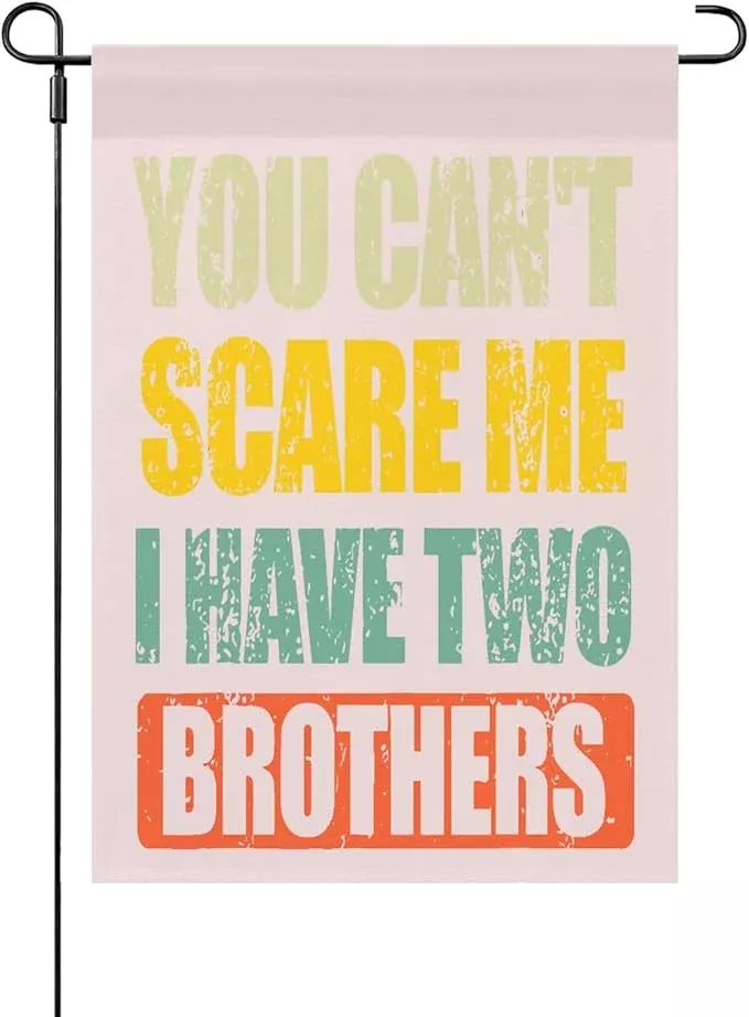 you-can-t-scare-mes-i-have-two-brotherss-seasonal-garden-flag-12x18-double-sided You Can't Scare Mes I Have Two Brotherss Seasonal Garden Flag 12x18 Double Sided Small House Flag for Outdoor Decorations
